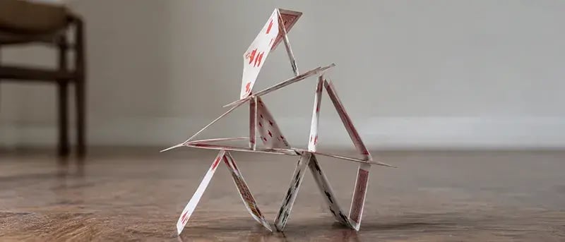 flimsy house of cards